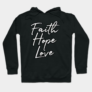 Faith Hope Love Hoodie